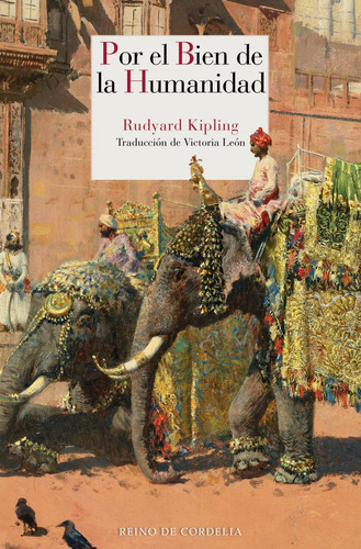 Por El Bien De La Humanidad, De Kipling, Rudyard. Editorial Reino De Cordelia S.l., Tapa Blanda En Español