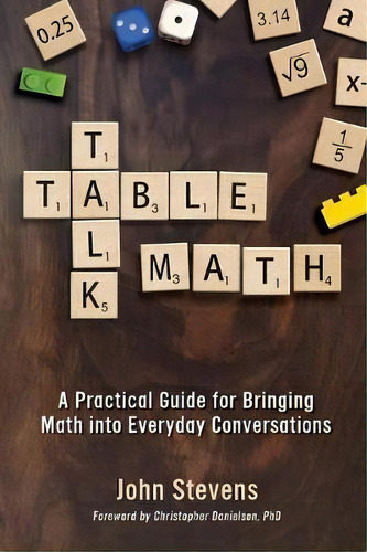 Table Talk Math, De John Stevens. Editorial Dave Burgess Consulting Inc, Tapa Blanda En Inglés