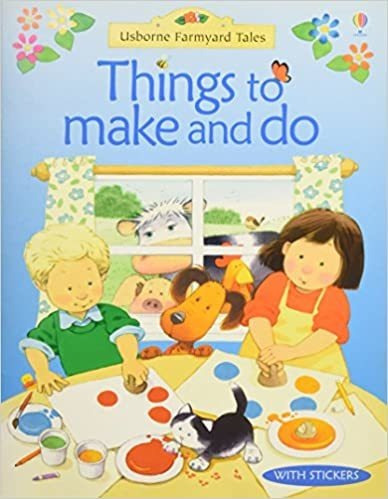 Things To Make And Do - Usborne Farmyard Tales *o/p* Kel E 