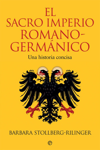 El Sacro Imperio Romano-germanico - Stollberg-rilinger, B...