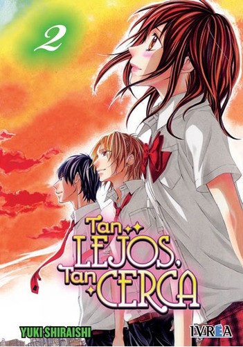 Tan Lejos, Tan Cerca 02 Comic (ultimo Numero), De Yukiru Sugisaki. Editorial Ivrea España, Tapa Blanda, Edición 1 En Español