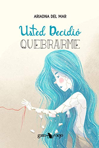 Usted Decidio Quebrarme