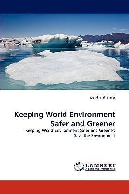 Libro Keeping World Environment Safer And Greener - Parth...