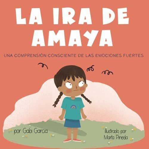 Libro : La Ira De Amaya Una Comprension Consciente De Las..