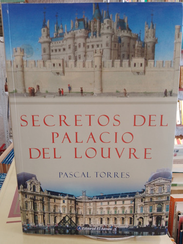 Secretos Del Palacio Del Louvre. Pascal Torres 