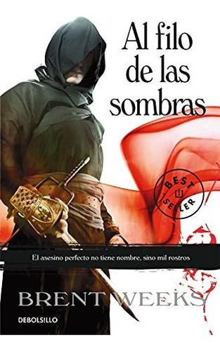 Al Filo De Las Sombras (el Ángel De La Noche 2), De Weeks, Brent. Editorial Debolsillo, Tapa Libro De Bolsillo En Español