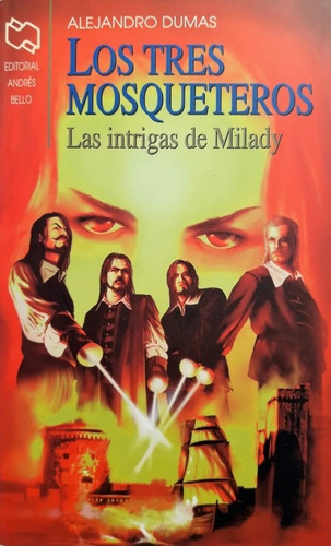 Los Tres Mosqueteros Las Intrigas De Milady / Dumas