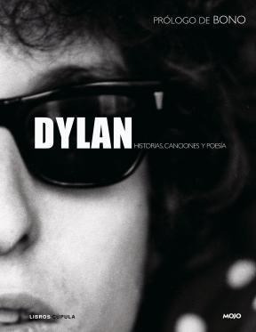 Dylan Historias Canciones Y Poesia (prologo De Bono) (carto