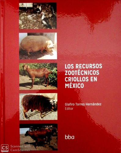 Los Recursos Zootecnicos Criollo En Mexico