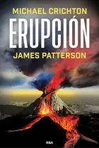 Comprar Erupcion, De Patterson, James., Vol. 1. Editorial Rba Libros, Tapa Dura En Español
