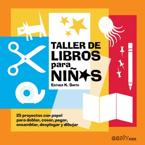 Taller De Libros Para Niñ*s - Esther K Smith