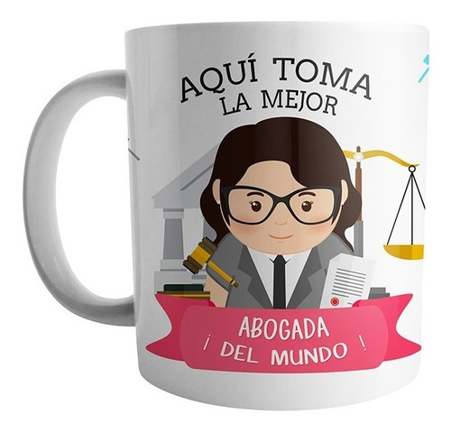 Mug Aqui Toma La Mejor Abogada Del Mundo