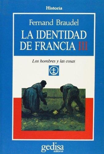 La Identidad De Francia - Vol. 3, Fernand Braudel, Gedisa