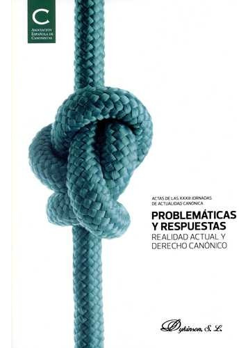 Libro Problemáticas Y Respuestas. Realidad Actual Y Derecho