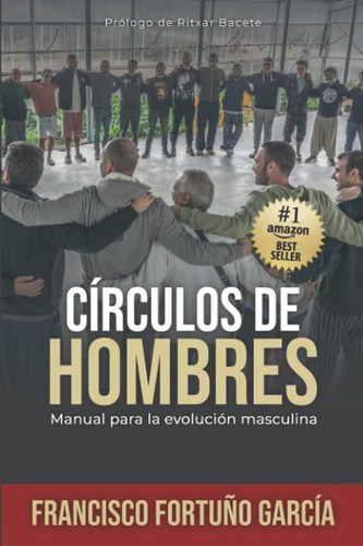 Libro: Círculos De Hombres: Manual Para La Evolución Masculi