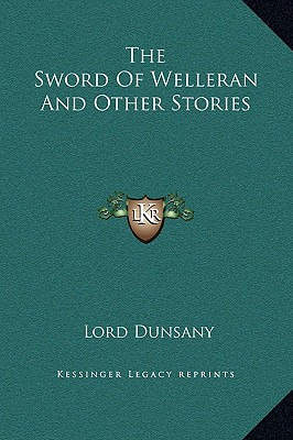 Libro The Sword Of Welleran And Other Stories - Dunsany, ...