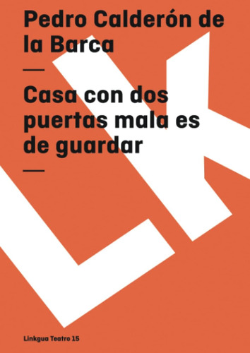 Libro: Casa Con Dos Puertas Mala Es De Guardar (teatro) (spa