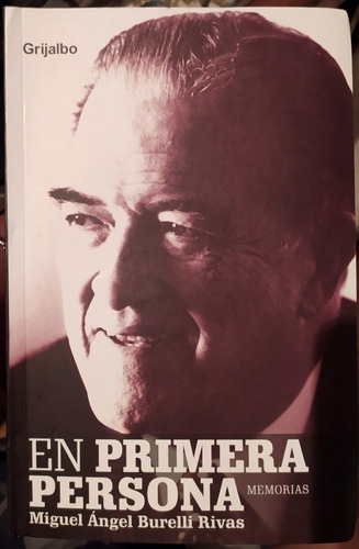 Libro En Primera Persona, Memorias Miguel Ángel Burelli