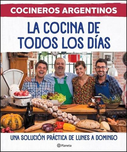 Cocineros Argentinos - La Cocina De Todos Los Días - Planeta
