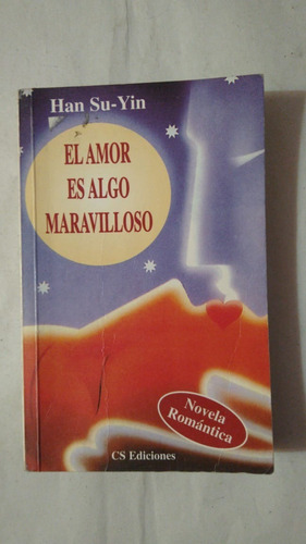 El Amor Es Algo Maravilloso-han Su Yin-ed.cs-(c)