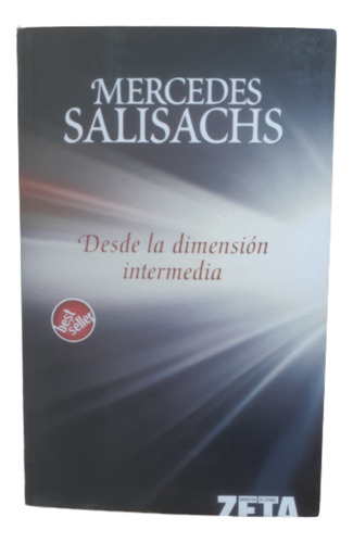 Desde La Dimensión Intermedia / Mercedes Salisaches / Ed B