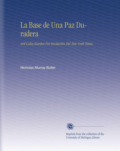 Libro: La Base Una Paz Duradera: Arti Culos Escritos Por I