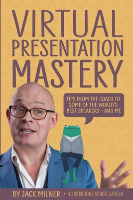 Libro Virtual Presentation Mastery: Tips From The Coach T...