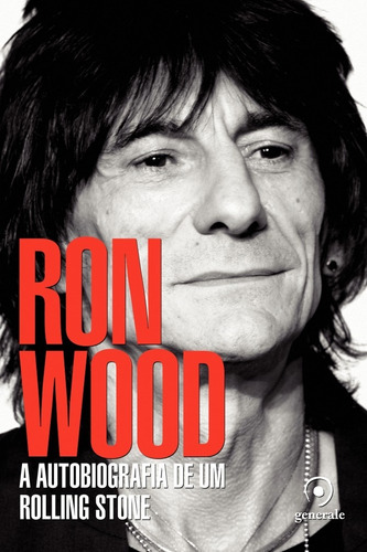 Ron Wood: A autobiografia de um Rolling Stone, de Wood, Ron. Editora Évora Eireli - EPP, capa mole em português, 2012