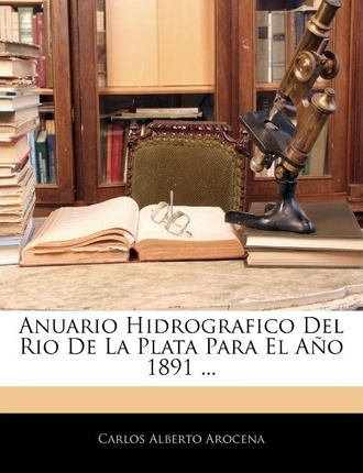Libro Anuario Hidrografico Del Rio De La Plata Para El An...