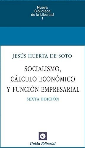 Socialismo Calculo Economico Y Funcion Empresarial 6'ed