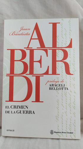Juan Bautista Alberdi El Crimen De La Guerra