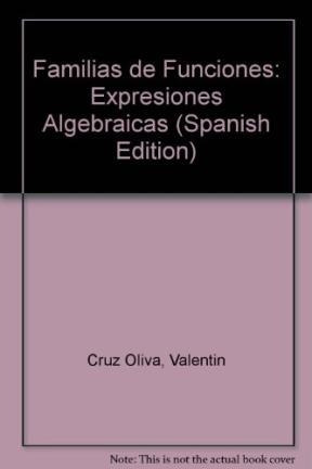 Libro Familias De Funciones  Expresiones Algebraicas Y Sus G