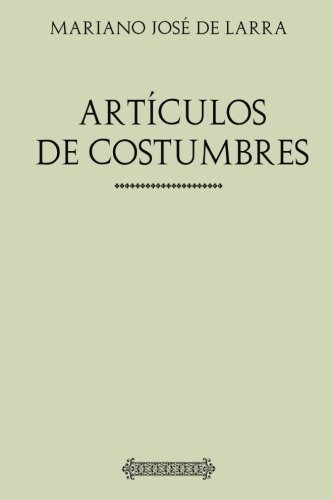 Libro : Coleccion Larra. Articulos De Costumbres - De...