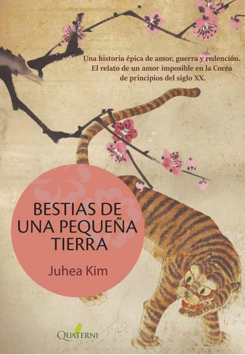 Libro: Bestias De Una Pequeña Tierra. Kim, Juhea. Quaterni