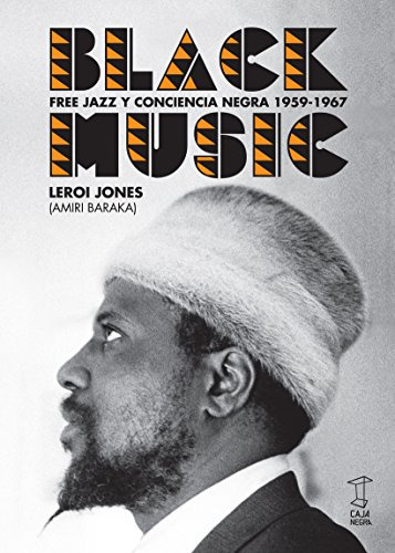 Black Music   Free Jazz Y Conciencia Negra 1959 1967