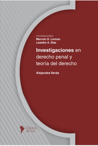 Investigaciones En Derecho Penal Y Teoría Del Derecho