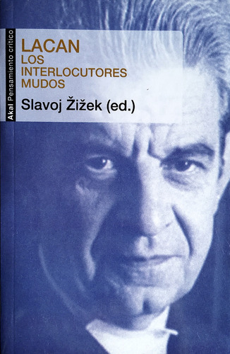 Lacan Los Interlocutores Mudos - Slavoj Zizek