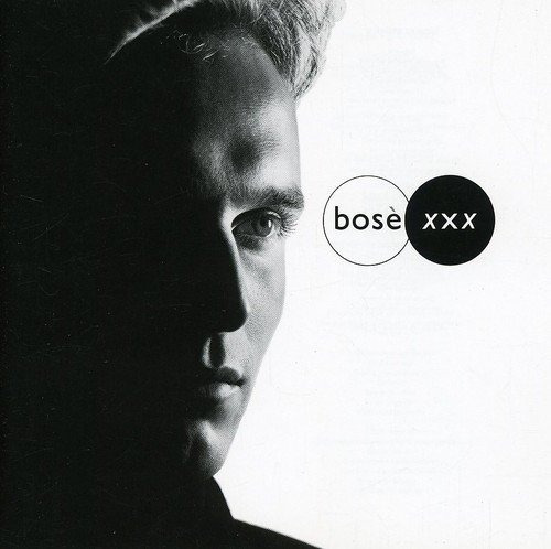 Bosè: Xxx