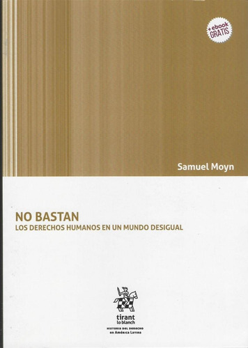 No Bastan: Los Derechos Humanos En Un Mundo Desigual