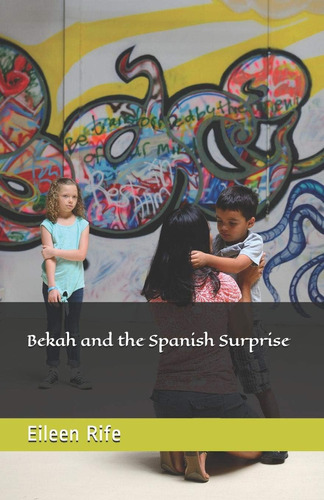 Libro: Bekah Y La Sorpresa Española (serie Missionary Kid)