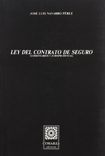 Ley Del Contrato De Seguro (sin Coleccion) / Aa.vv.