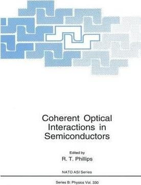 Coherent Optical Interactions In Semiconductors - R.t. Ph...
