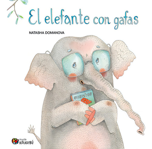 El Elefante Con Gafas, De Natasha Domanova. Editorial Milenio Publicaciones S.l., Tapa Dura En Español