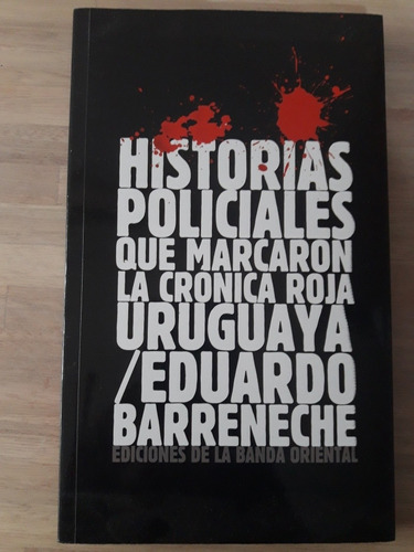 Crónica Roja: Historias Policiales Uruguayas