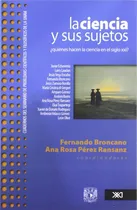 Comprar La Ciencia Y Sus Sujetos: ¿quiénes Hacen La Ciencia En El Si