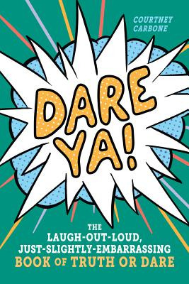 Libro Dare Ya!: The Laugh-out-loud, Just-slightly-embarra...