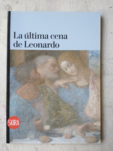 La Ultima Cena De Leonardo Pietro C. Marani