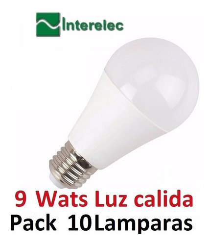 Lampara Foco Led Bulbo 9w Luz Calida Interelec X10u Full