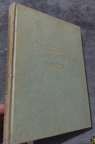 Libro Tecnología De Los Materiales No Férreos Wright Baker