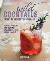 Wild Cocktails From The Midnight Apothecary Kel Ediciones